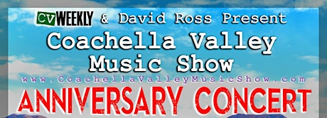 Coachella Valley Music Show Anniversary Concert primary image