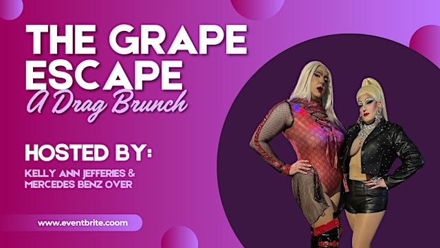 Image principale de The Grape Escape: A Drag Brunch