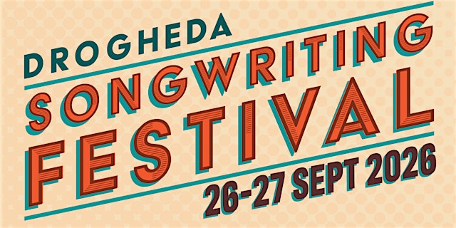 Imagem principal de Drogheda Songwriting Festival 26th - 27th Sept 2026