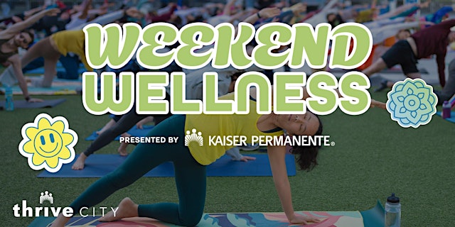 Weekend Wellness presented by Kaiser Permanente primary image
