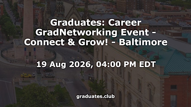 Image principale de Graduates: Career GradNetworking Event - Connect & Grow! - Baltimore