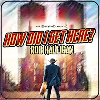 Primaire afbeelding van Rob Halligan - How did I get here?