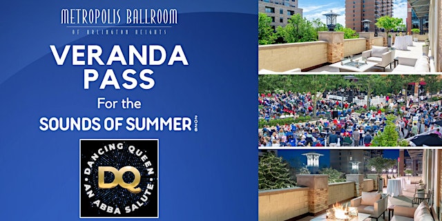 Image principale de Sounds of Summer 7/9: Veranda Pass Metropolis Ballroom (Dancing Queen)