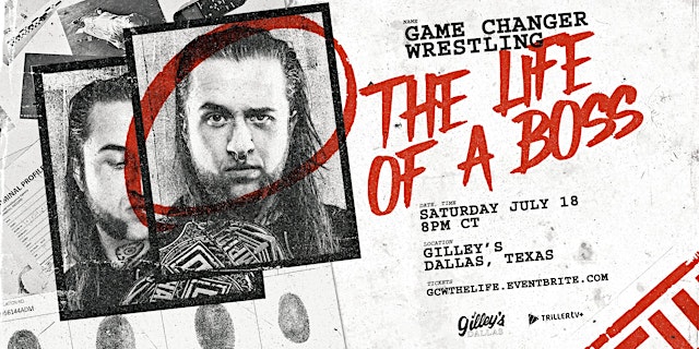 GCW Presents "The Life Of A Boss" primary image