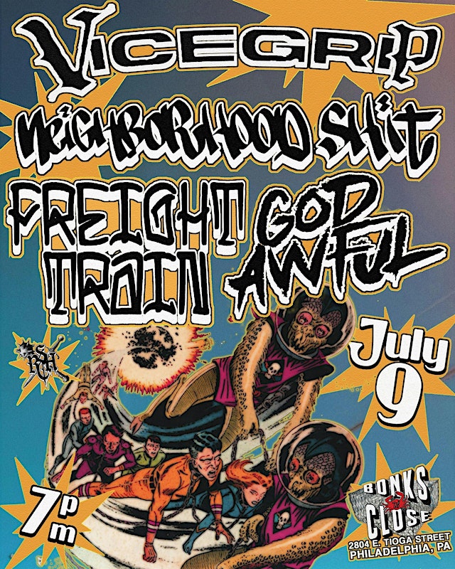 Image principale de FREIGHT TRAIN, VICE GRIP, NEIGHBORHOOD SHIT, GOD AWFUL