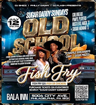 Sugga Daddy Sunday Old School Fish Fry Day Party primary image