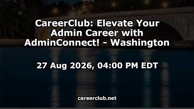 CareerClub: Elevate Your Admin Career with AdminConnect! - Washington primary image