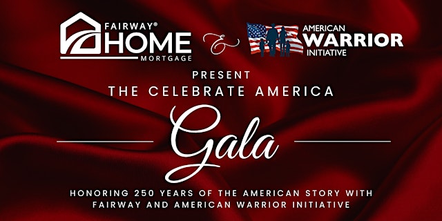 Image principale de Celebrate America Gala — Presented by Fairway Home Mortgage and AWI
