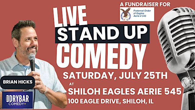 Image principale de LIVE Stand Up Comedy at the Shiloh Eagles with Brian Hicks