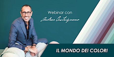 Immagine principale di Webinar | Il mondo dei colori di Andrea Castrignano 