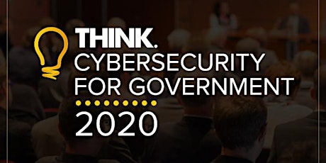 Think Cybersecurity for Government 2020 primary image