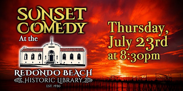 Image principale de Sunset Comedy at the Redondo Beach Historic Library (Sold Out)