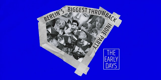 Imagem principal de The Early Days • Throwback Indie Party • Lido • Berlin
