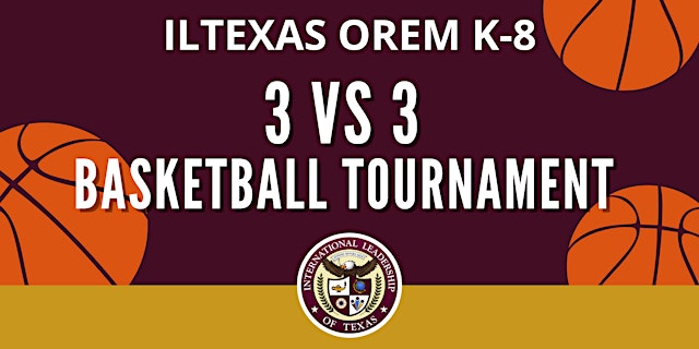 Imagen principal de Play, Compete & Explore! ILTexas Orem K-8 3 VS 3 Basketball Tournament