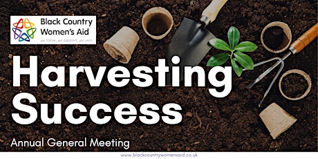 Hauptbild für Harvesting Success: Black Country Women's Aid AGM