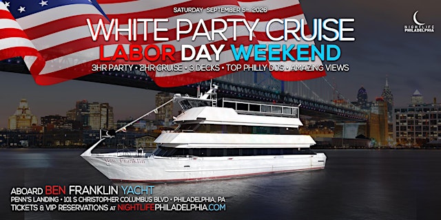 Image principale de Philadelphia Labor Day Saturday White Party Cruise