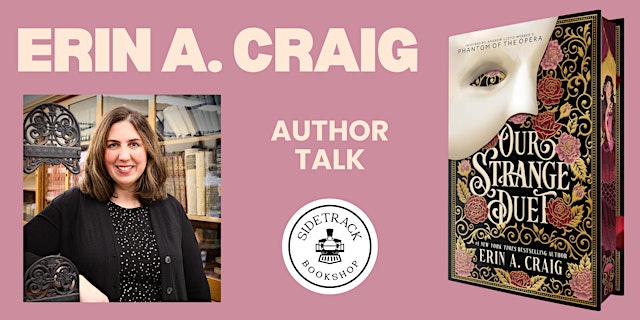 Image principale de Erin Craig | OUR STRANGE DUET | Presented by Sidetrack Bookshop