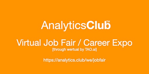 #AnalyticsClub Virtual Job Fair / Career Expo Event #San Francisco