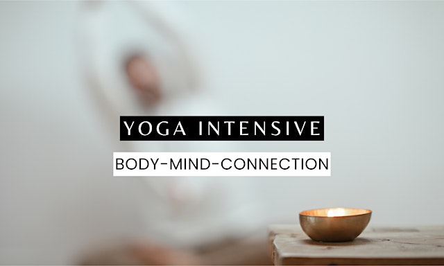 Image principale de Yoga Intensive - Body-Mind-Connection