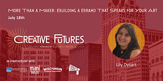 Image principale de More Than a Maker: Building a Brand That Speaks for Your Art