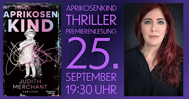Image principale de Aprikosenkind - Judith Merchant - Premieren Thriller - Lesung
