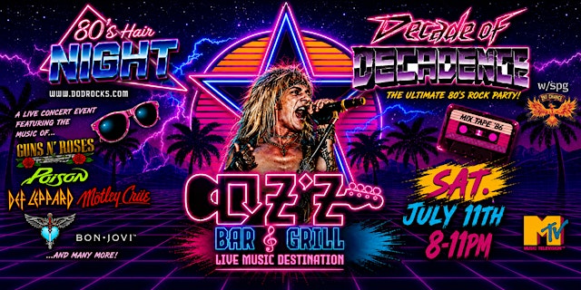 Image principale de Decade of Decadence 80's Hair Night at Oz'z w/spg 2nd Chance