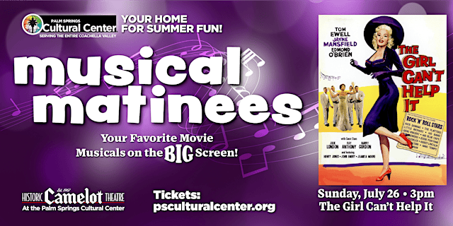 Image principale de Musical Matinees: The Girl Can't Help It!