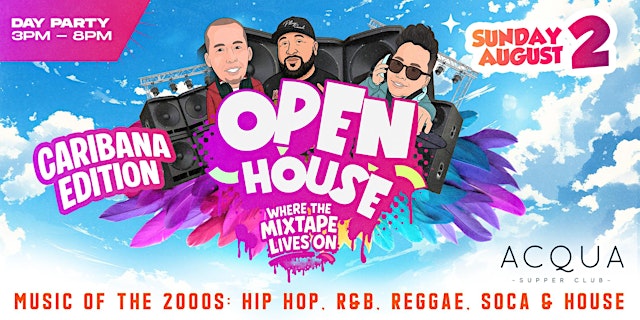 Primaire afbeelding van Open House ’the Day Party’ (where The Mixtape Lives On) - CARIBANA EDITION