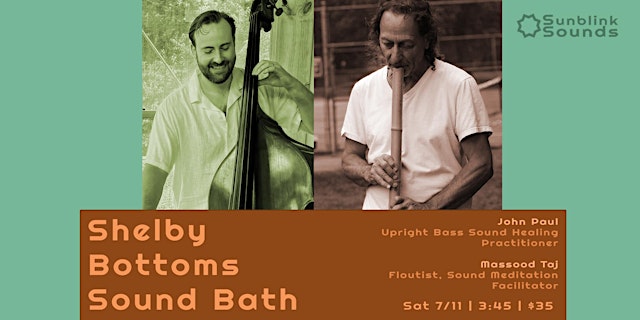 Imagem principal de July Shelby Bottoms Sound Bath - John Paul & Massood Taj
