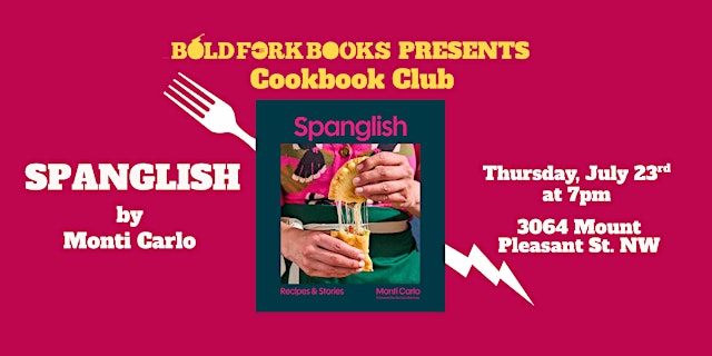 Image principale de JULY Cookbook Club: SPANGLISH by Monti Carlo