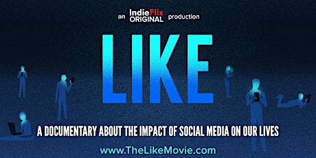 The Like Movie: A documentary about the impact of social media on our lives primary image