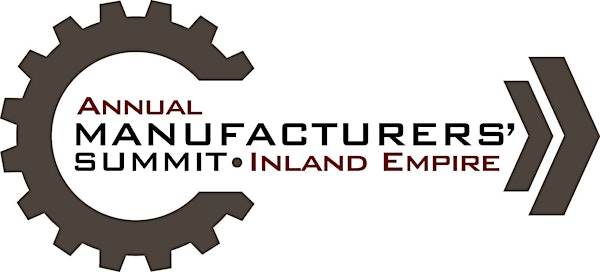 4th Annual Manufacturers' Summit of the Inland Empire  Thursday, February 19
