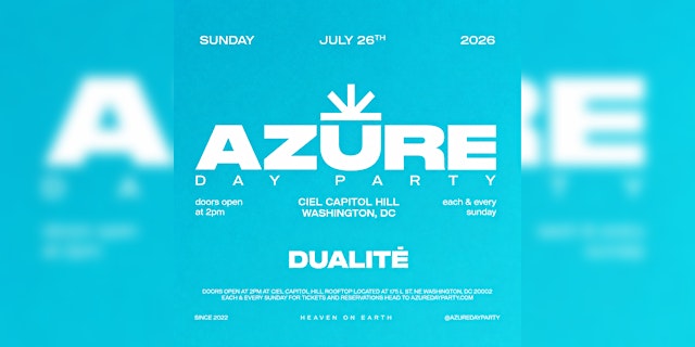 Imagen principal de AZURE Day Party DC 7/26 w/DUALITE