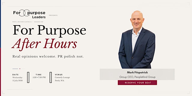 Image principale de For Purpose After Hours with Mark Fitzpatrick, Group CEO, PeopleKind Group
