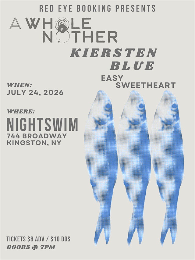 Image principale de A Whole Nother, Kirsten Blue, Easy Sweetheart @ Night Swim