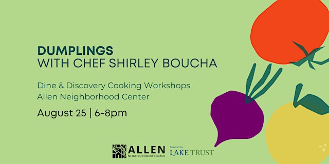 Image principale de Dine & Discovery: Dumplings with Chef Shirley Boucha