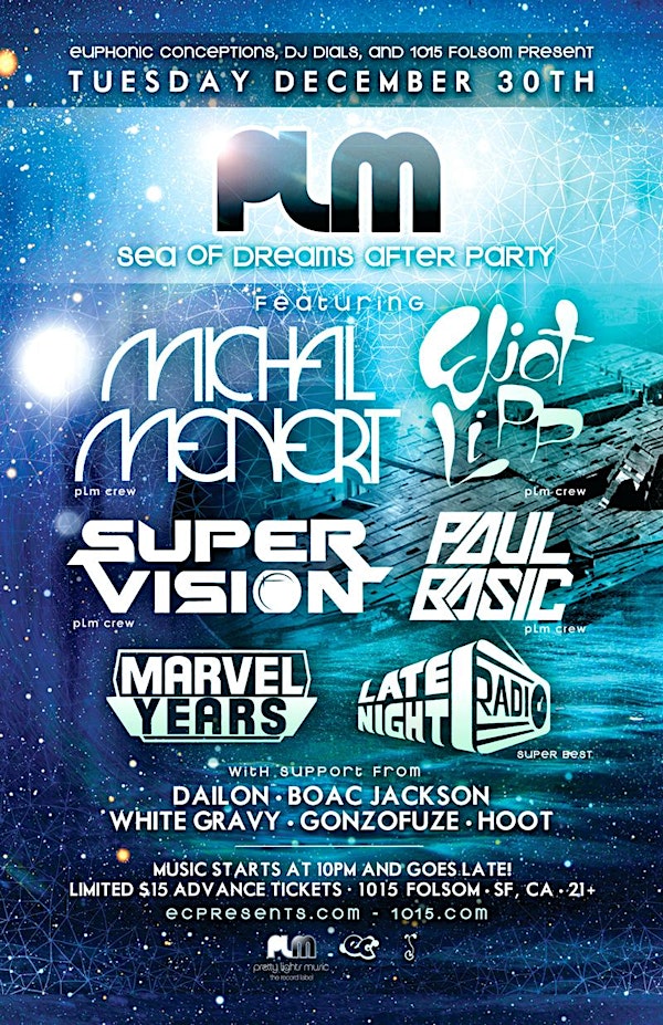 PRETTY LIGHTS MUSIC SEA OF DREAMS AFTER PARTY ft MICHAL MENERT + ELIOT LIPP at 1015 FOLSOM