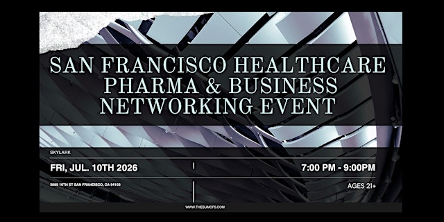 Image principale de San Francisco Healthcare, Pharma & Business Networking Event