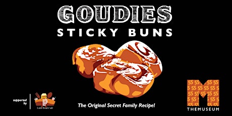 55 & Better Fridays: Goudies Sticky Buns primary image