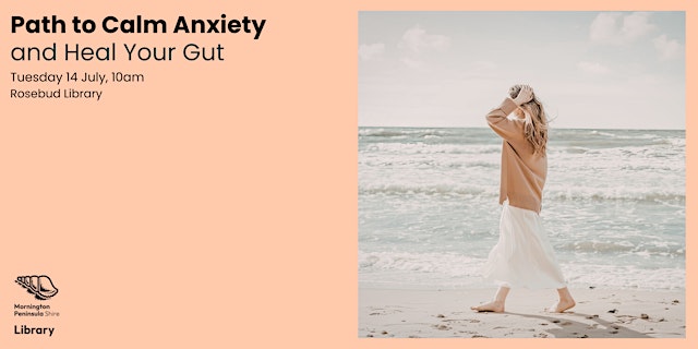 Image principale de Path to Calm Anxiety & Heal Your Gut - Rosebud Library