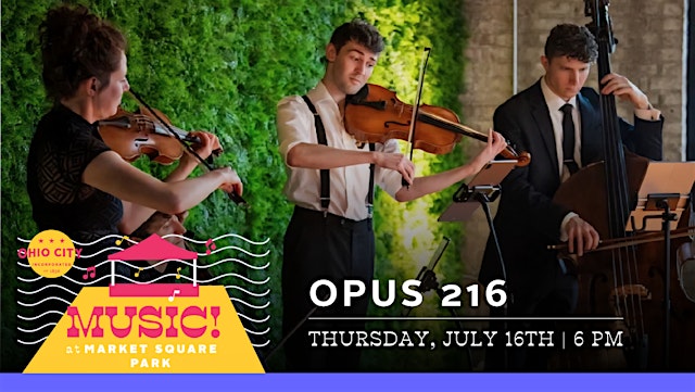 Image principale de Music at Market Square Park: Opus 216