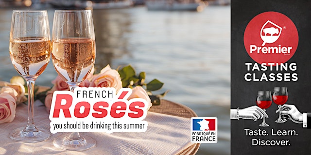 Image principale de Tasting Class: French Rosés You Should Be Drinking This Summer