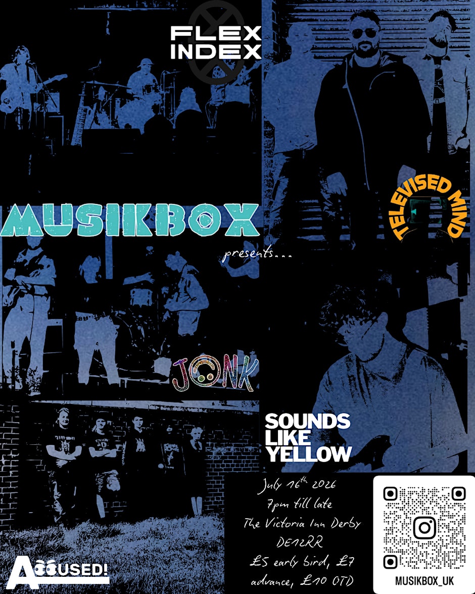 MUSIKBOX PRESENTS:Televised Minds,Flex Index, Jonk & Sounds like Yellow