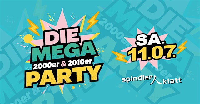 Hauptbild für Die Mega 2000er & 2010er Party/ Sa, 11.07./ Spindler & Klatt