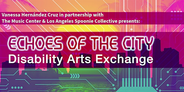 Image principale de Echoes of the City: Disability Arts Exchange: In-Person Registration