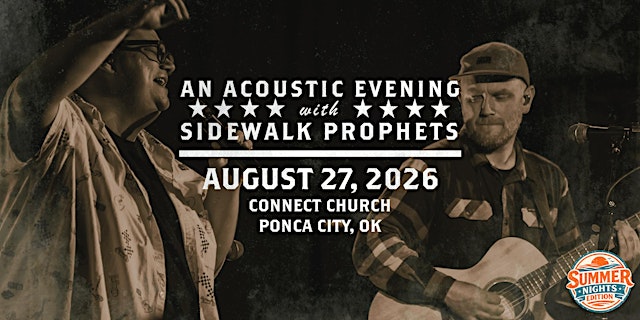 Image principale de Acoustic Summer Nights -26 With Sidewalk Prophets-Ponca City, OK