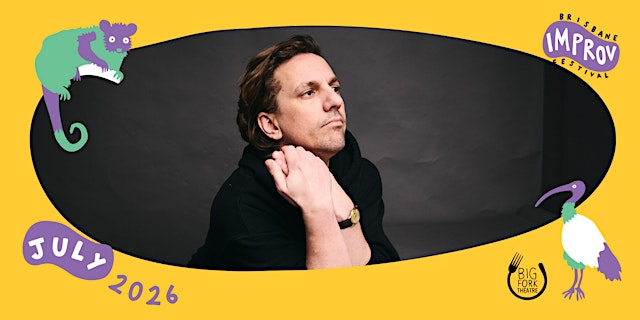 Ben Russell & Friends | Brisbane Improv Festival 2026 primary image