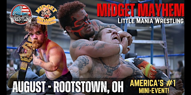 Rootstown OH - Midget Mayhem / Little Mania Mini Wrestling! (Ages 21+) primary image