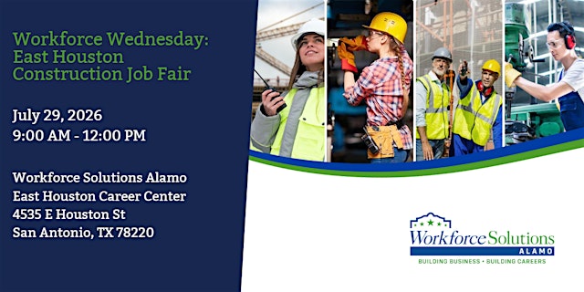 Image principale de WSA - Workforce Wednesday: E. Houston Construction Job Fair