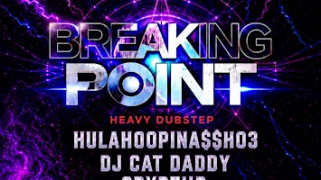 Breaking Point - Heavy Dubstep - Rochester, NY